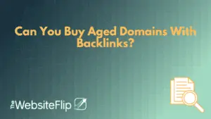 Can You Buy Aged Domains With Backlinks