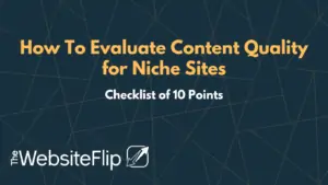 How To Evaluate Content Quality for Niche Sites