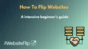 How To Flip Websites