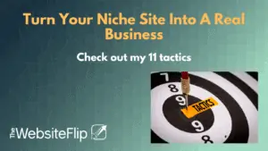 Turn Your Niche Site Into A Real Business